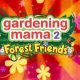 Gardening Mama 2: Forest Friends out this April for the 3DS