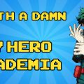 Worth a Damn: My Hero Academia