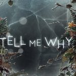 Tell Me Why Review