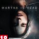Martha is Dead Review