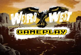 Weird West First 1.5 Hours Of Gameplay