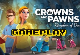 Crowns and Pawns: Kingdom of Deceit Gameplay