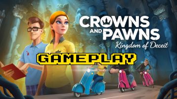 Crowns and Pawns: Kingdom of Deceit Gameplay