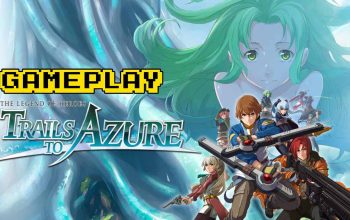 The Legend of Heroes: Trails to Azure – Gameplay