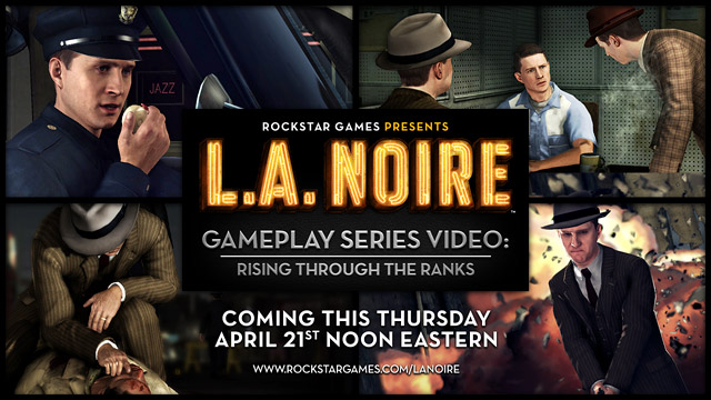 New L A Noire Gameplay Trailer Releasing Thursday April 21st