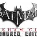 Batman Arkham City Armored Edition Hands On
