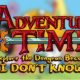 Hands-On with Adventure Time Explore the Dungeon Because I DON’T KNOW!