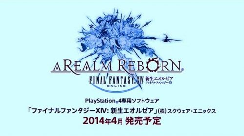Final Fantasy XIV: A Realm Reborn to be released on PlayStation 4 in April 2014