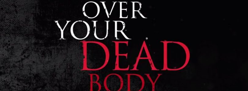 Over Your Dead Body Receives a Chilling New Trailer