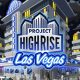 Project Highrise: Las Vegas Review