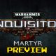 Warhammer 40,000 – Inquisitor: Martyr Preview