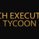 Tech Executive Tycoon Impressions