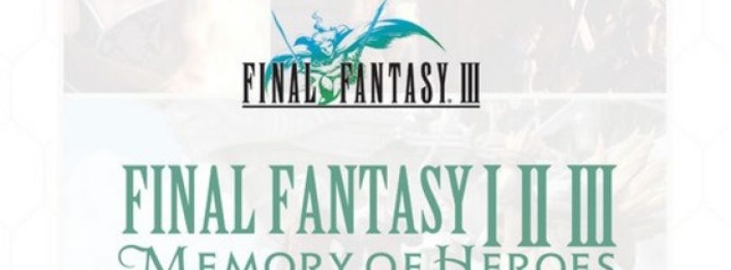 Final Fantasy I * II * III: Memory of Heroes Review
