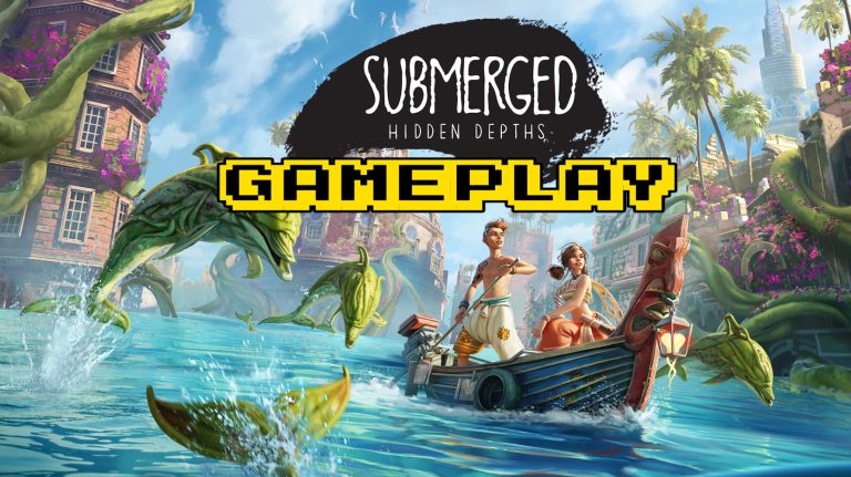 Submerged Hidden Depths First 30 Minutes of Gameplay