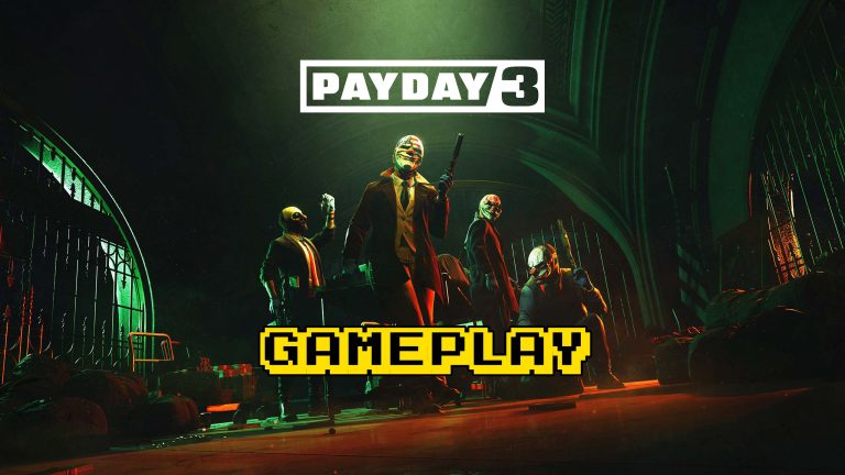 PAYDAY 3 – Gameplay