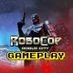 RoboCop: Rogue City – Gameplay