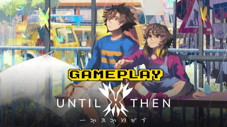 Until Then – Gameplay