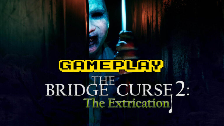The Bridge Curse 2: The Extrication – Gameplay