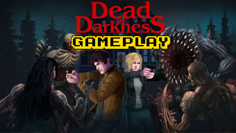 Dead of Darkness – Gameplay