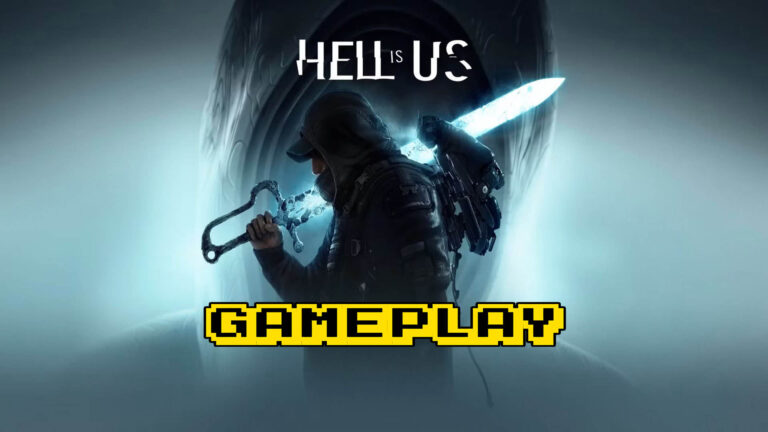 Hell is Us – Gameplay