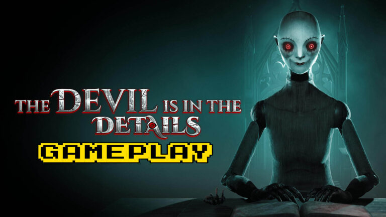 The Devil is in the Details – Gameplay