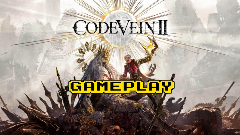 CODE VEIN II – Gameplay