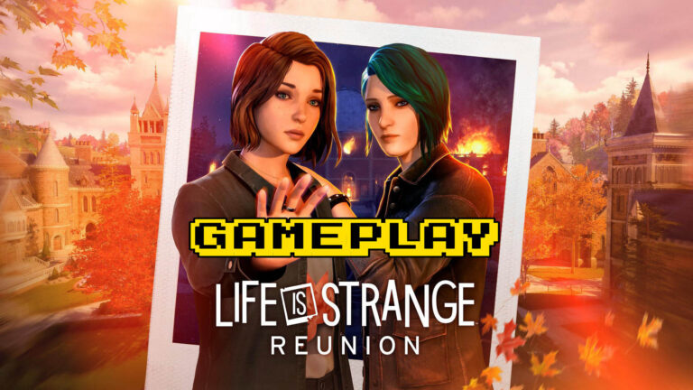 Life is Strange: Reunion – Gameplay