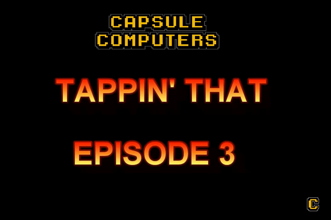 Tappin That Episode 3 – Castle Crashers