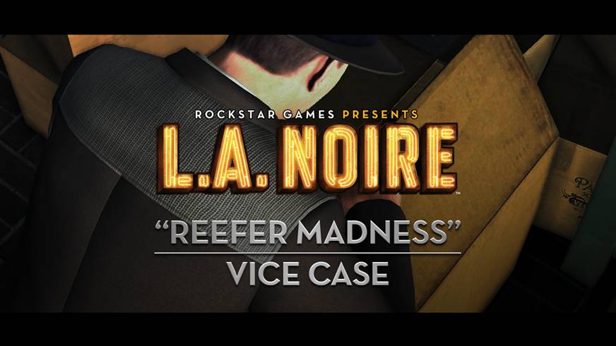 Watch the L.A. Noire Reefer Madness Vice Case trailer now!
