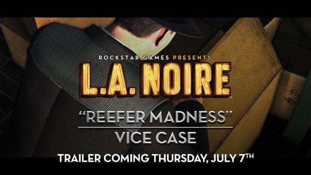 L.A. Noire Reefer Madness Trailer Coming on Thursday 7th July
